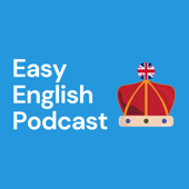 Easy English Podcast: Learn English Through Listening